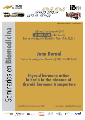 Cartel del Seminario: <i>Thyroid hormone action in brain in the absence of thyroid hormone transporters</i>.Ponente: Juan Bernal