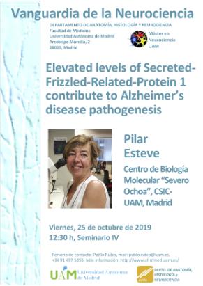 Cartel del Seminario Vanguardia de la Neurociencia: Elevated levels of Secreted-Frizzled-Related-Protein 1 contribute to Alzheimer’s disease pathogenesis. Dra. Pilar Esteve.