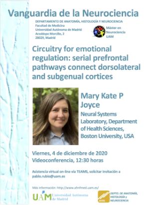 Cartel del Seminario Vanguardia de la Neurociencia: Circuitry for emotional regulation: serial prefrontal pathways connect dorsolateral and subgenual cortices. Dr. Mary Kate P. Joyce.