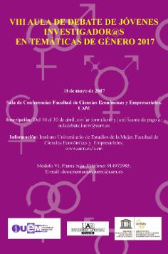 El Instituto Universitario de Estudios de la Mujer de la Universidad Autónoma de Madrid, por octavo año consecutivo, organiza la VIII Aula de Debate de Jóvenes Investigador@s en Temáticas de Género 2017