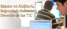 Máster en Auditoría, Seguridad, Gobierno y Derecho de las TIC