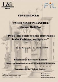Literary Games Seminar  Lecture: “Pequeña conferencia ilustrada: Italo Calvino, oulipiano”, by Pablo Martín Sánchez
