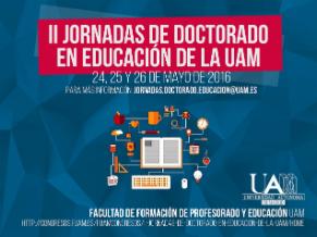 II Jornadas de Doctorado en Educación de la UAM