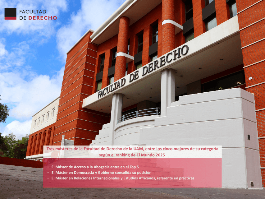 Tres másteres de la Facultad de Derecho de la UAM, entre los cinco mejores de su categoría según el ranking de El Mundo 2025 