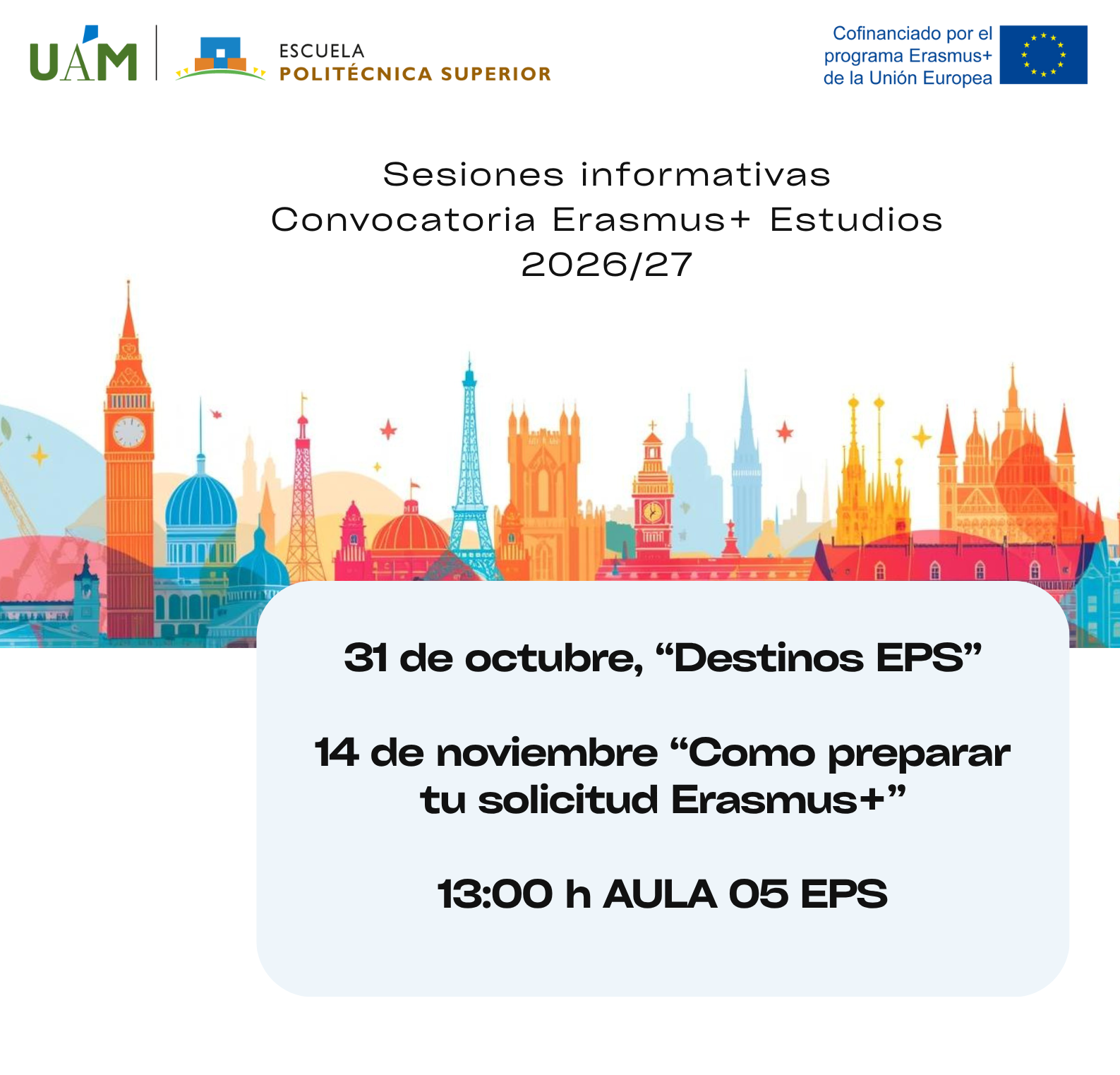 Convocatoria Erasmus 2026/27 Sesiones informativas, viernes 31 de octubre y viernes 14 de noviembre. Aula 05. 13:00 h