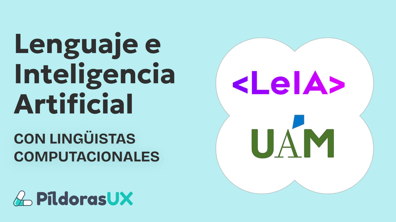 Tecnología humanista: el Máster en Lenguaje e Inteligencia Artificial en el podcast PíldorasUX