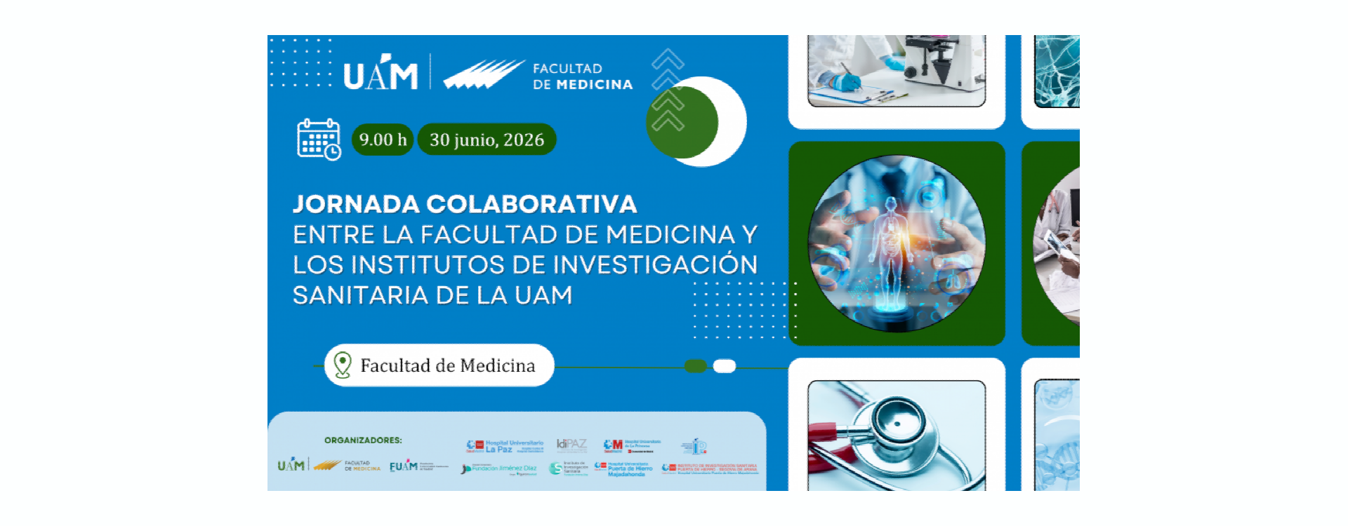 Cartel de |a Jornada colaborativa entre la Facultad de Medicina de la Universidad Autónoma de Madrid y los Institutos de Investigación Sanitaria de la UAM.
