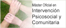 Máster Oficial en Intervención Psicosocial y Comunitaria