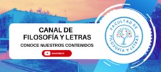 Canal YouTube Facultad de Filosofía y Letras. External link. Opens in new window