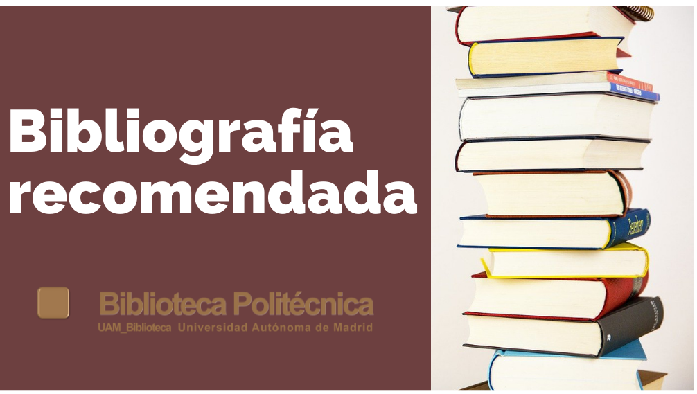 Bibliografía recomendada para los estudios de la Escuela Politécnica Superior