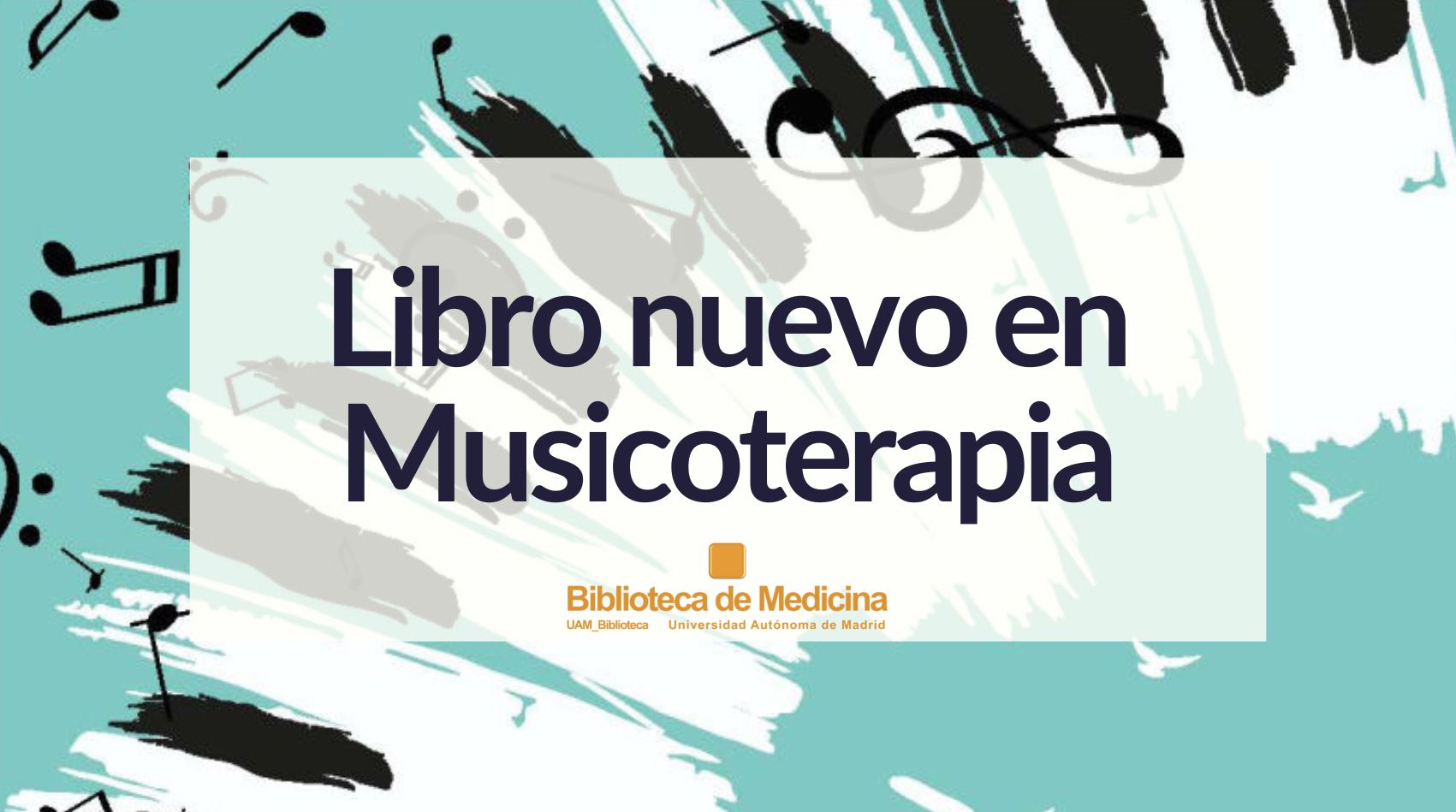 Nuevo libro en la colección de Musicoterapia en la Biblioteca de Medicina