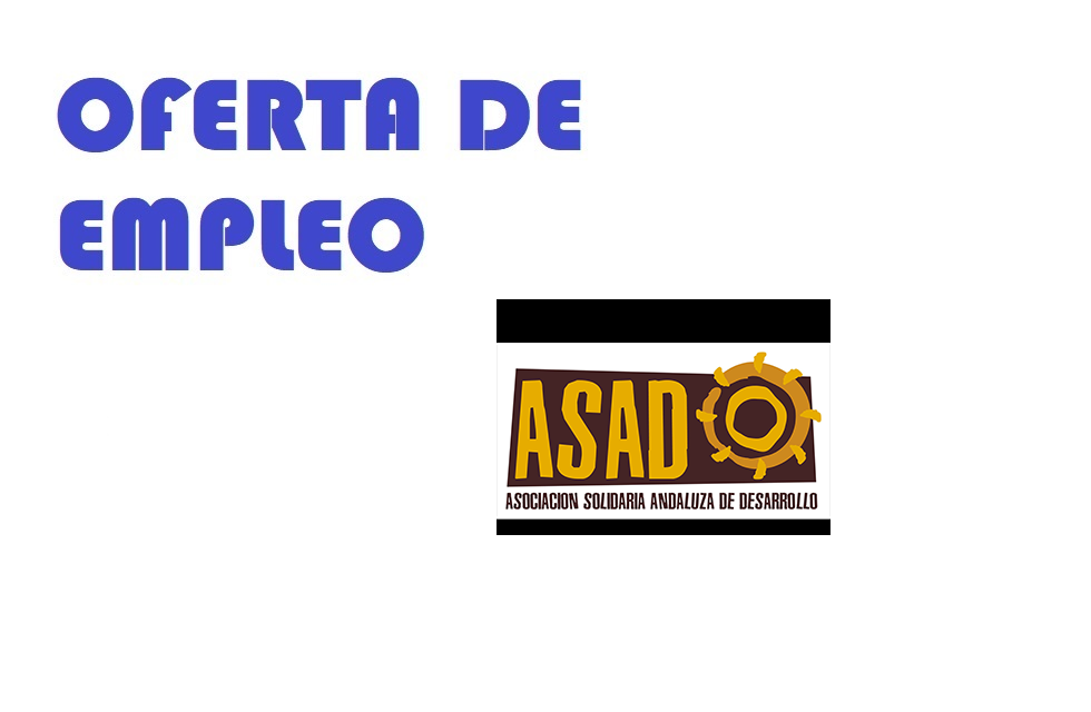 Oferta de empleo en Asociación Solidaria Andaluza de Desarrollo (ASAD)