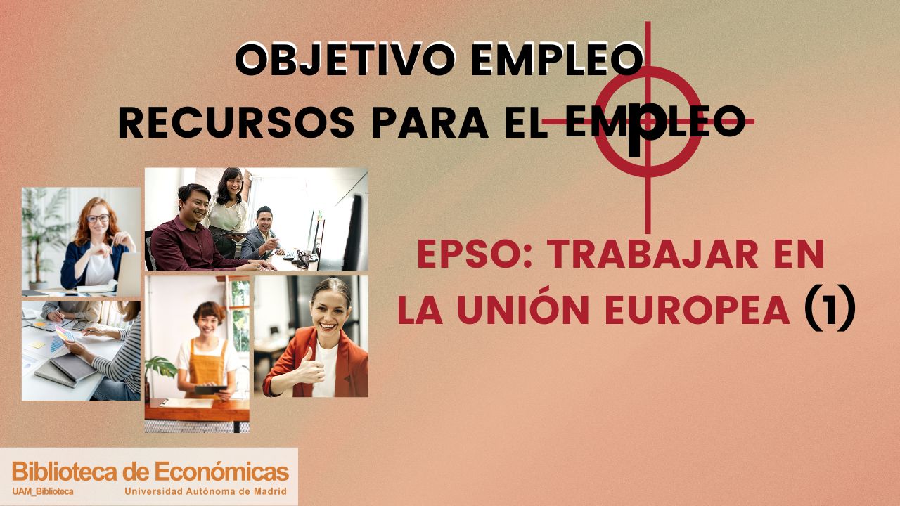 Cartel anunciando la serie de noticias Objetivo Empleo: EPSO trabajar en la UE