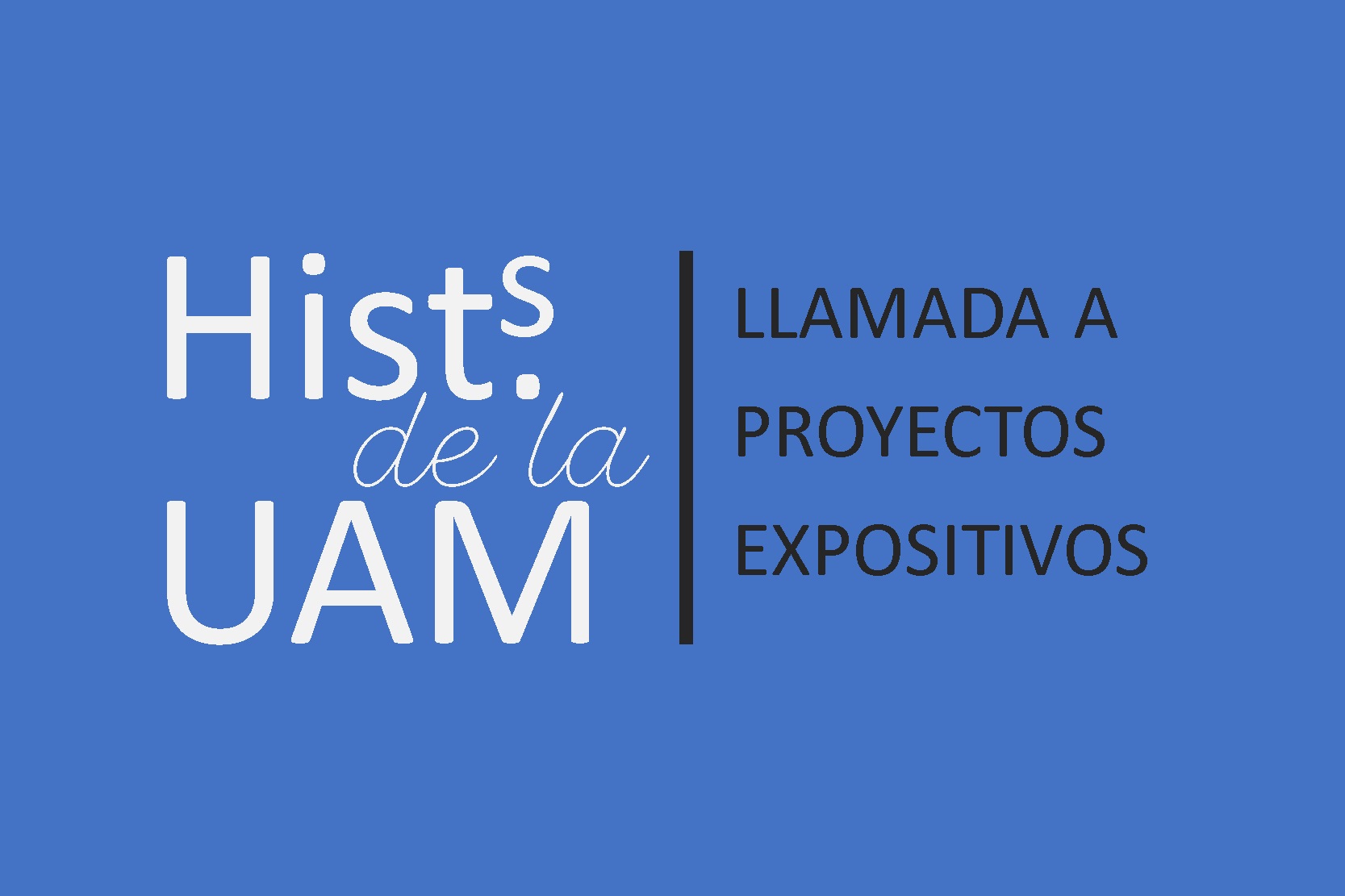 Historia de la UAM. Llamada a proyectos expositivos.