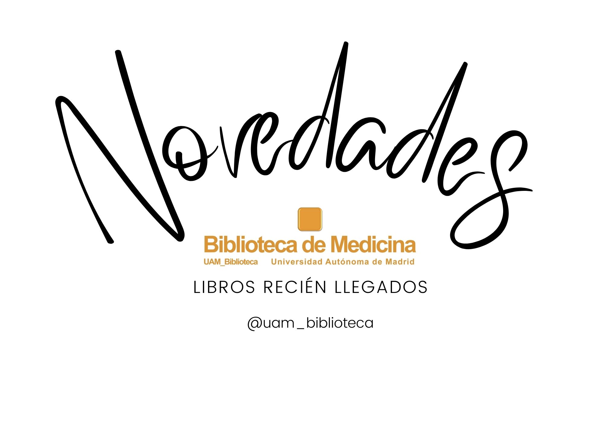 Novedades febrero 2023 en la Biblioteca de Medicina de la UAM