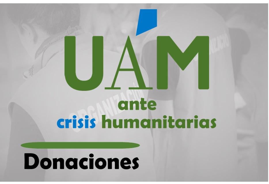 UAM ante crisis humanitarias - Donaciones