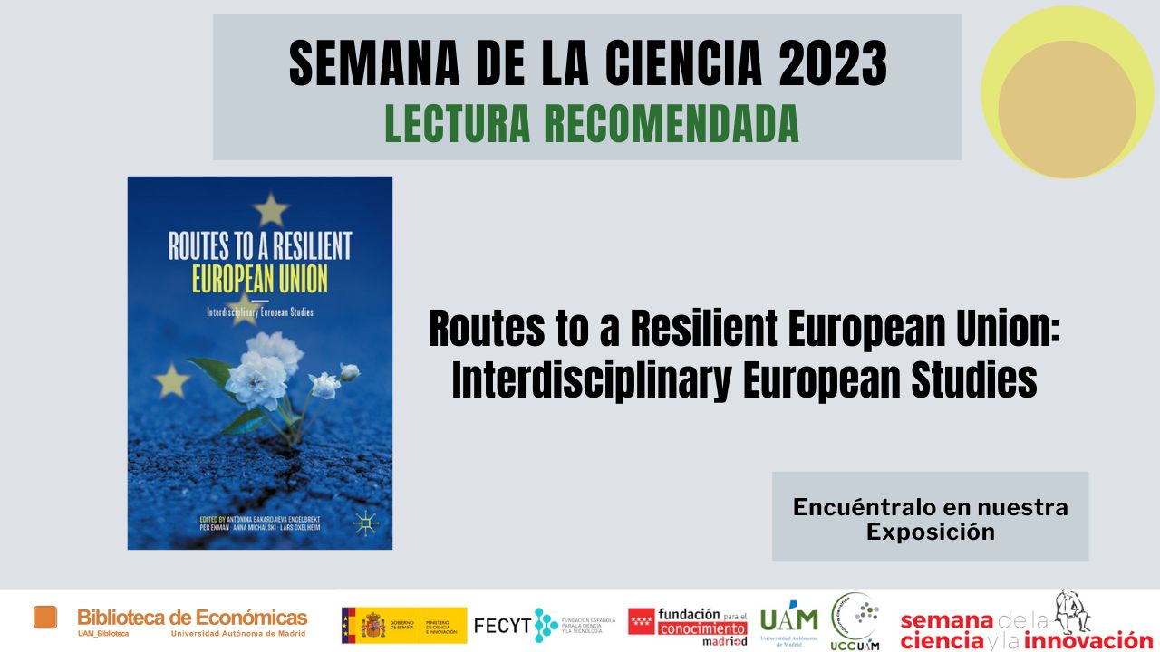 Cartel anunciando la lectura recomendada Routes to a Resilient European Union: Interdisciplinary European Studies Semana Ciencia 2023