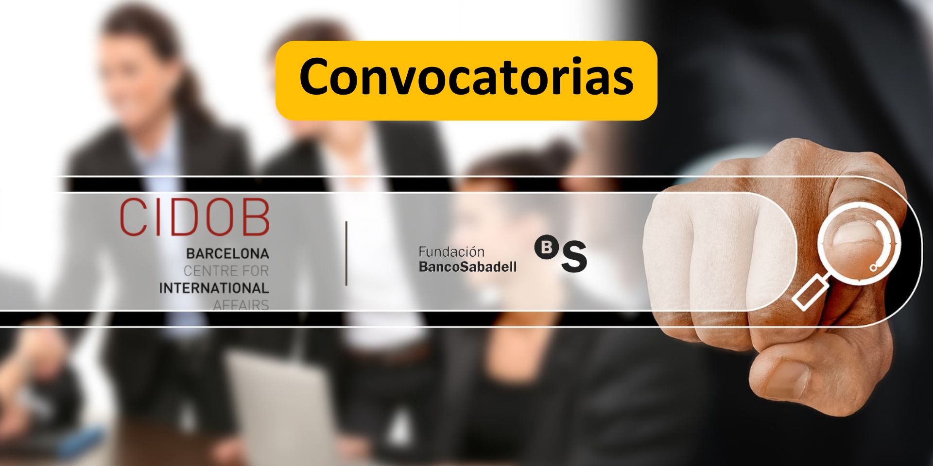 Convocatorias CIDOB y Fundación Banco Sabadell