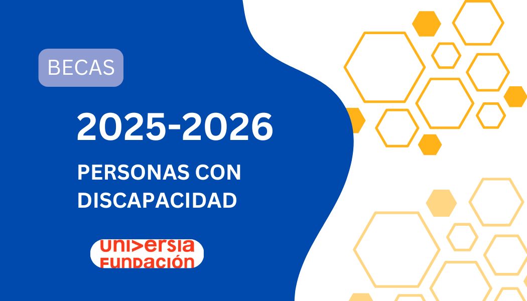 Becas Fundación Universia 2025-2026 Personas con discapacidad