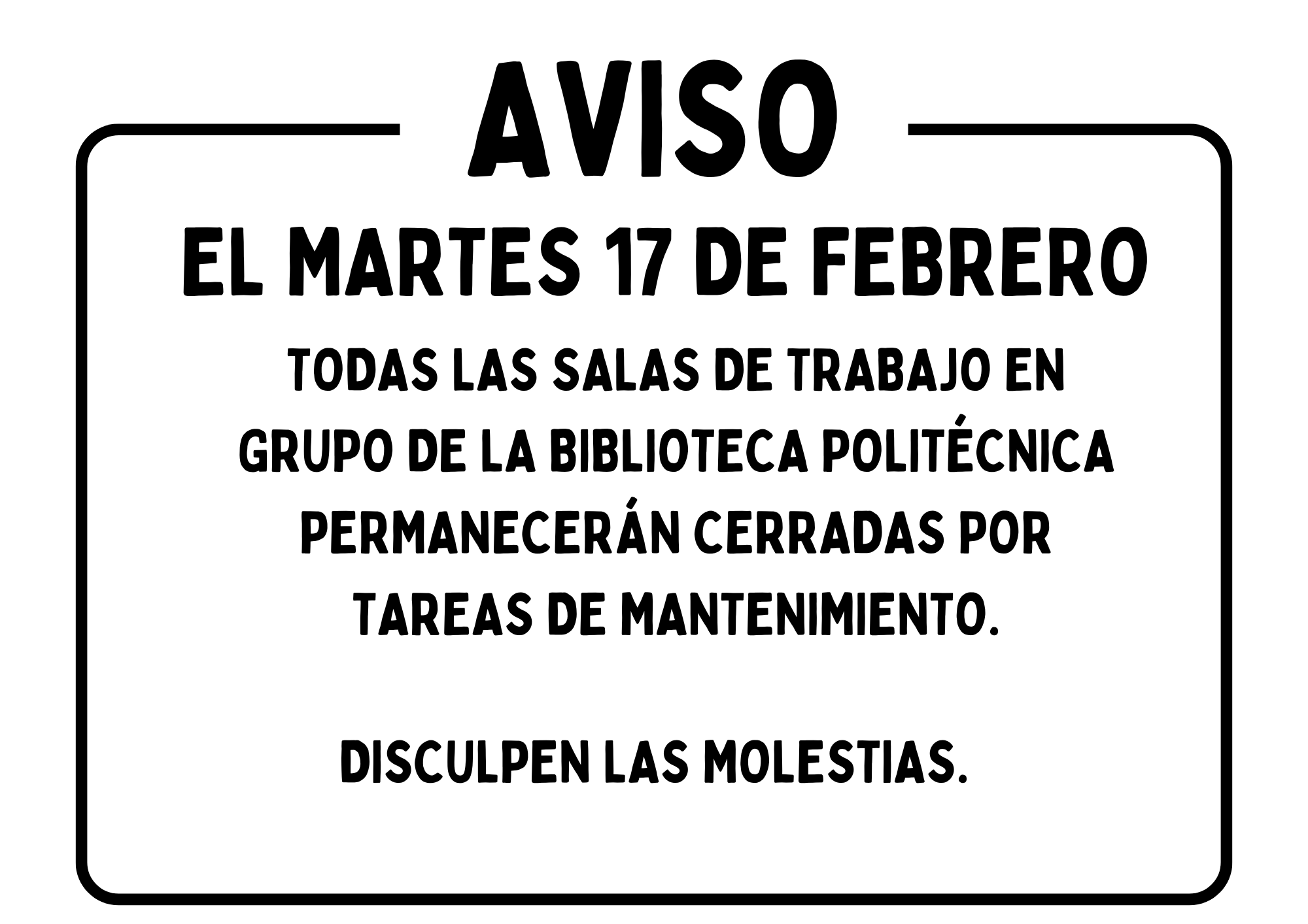 Aviso en el que se anuncia el cierre de las 4 salas en grupo de la Biblioteca Politécnica para el 17 de febrero de 2026.