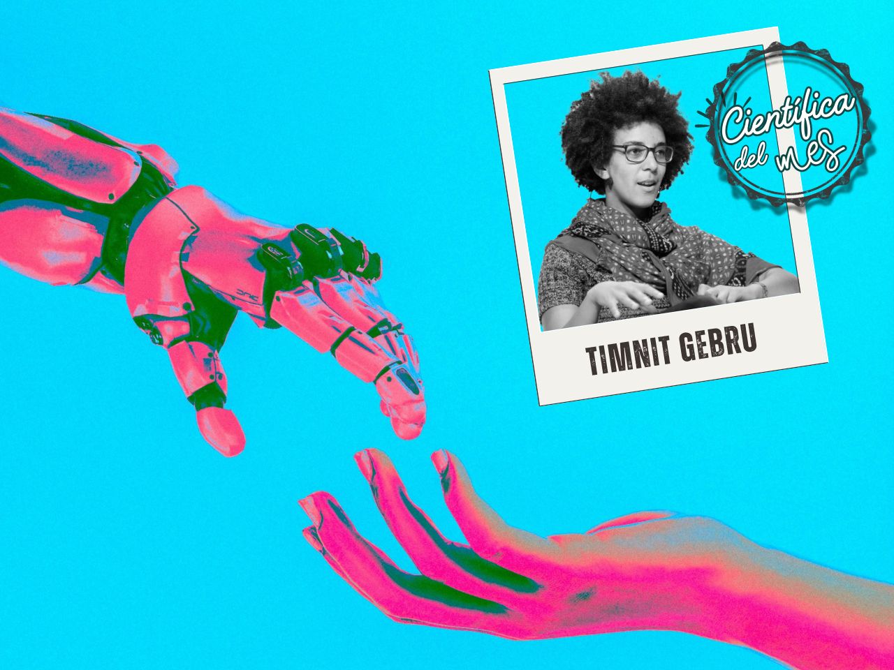 Científica destacada del mes: Timnit Gebru y otras pioneras de la IA 