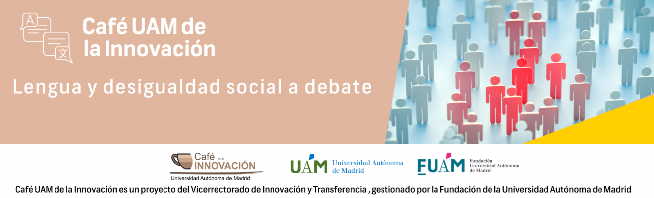 8M 2026 LENGUA Y DESIGUALDAD SOCIAL A DEBATE Café UAM de la Innovación