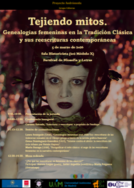 8M 2026 TEJIENDO MITOS. GENEALOGÍAS FEMENINAS EN LA TRADICIÓN CLÁSICA Y SUS REESCRITURAS CONTEMPORÁNEAS