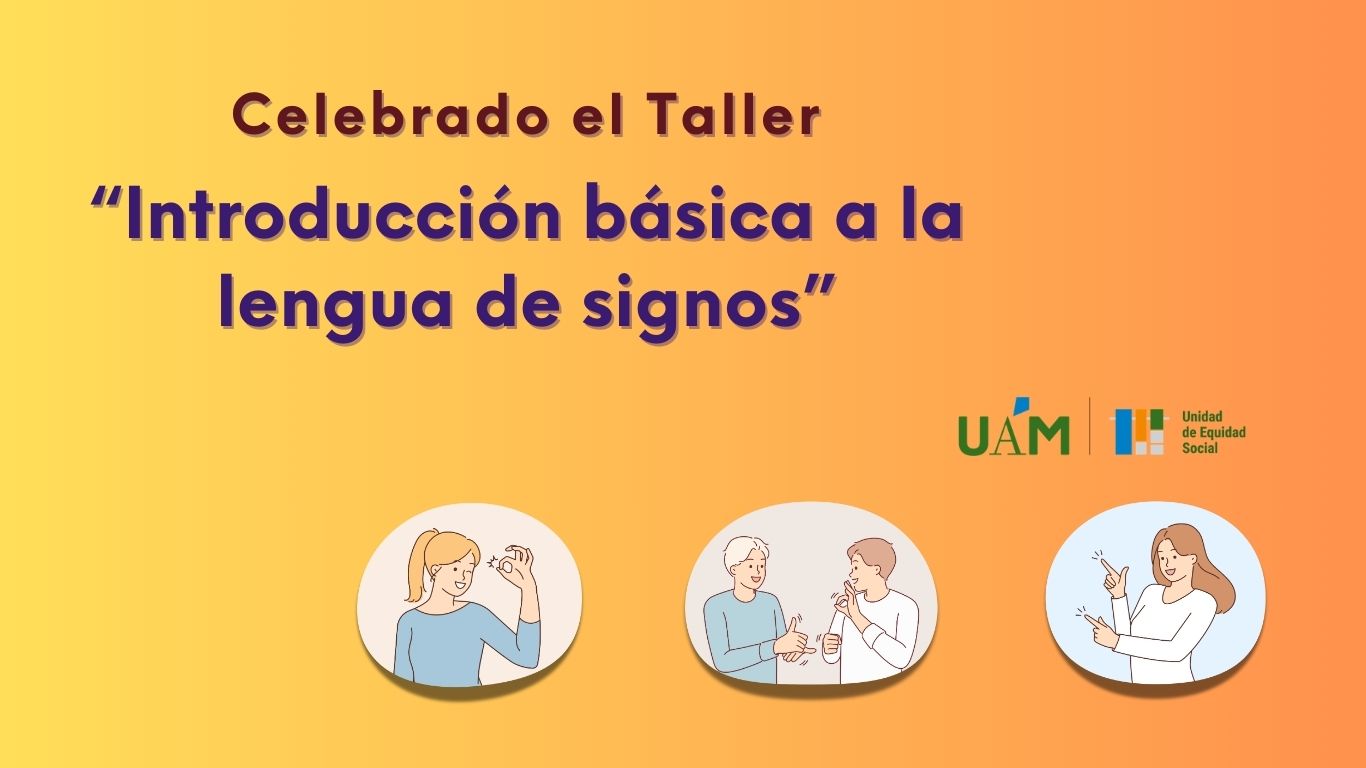 Noticia Celebrado el Taller “Introducción básica a la lengua de signos”
