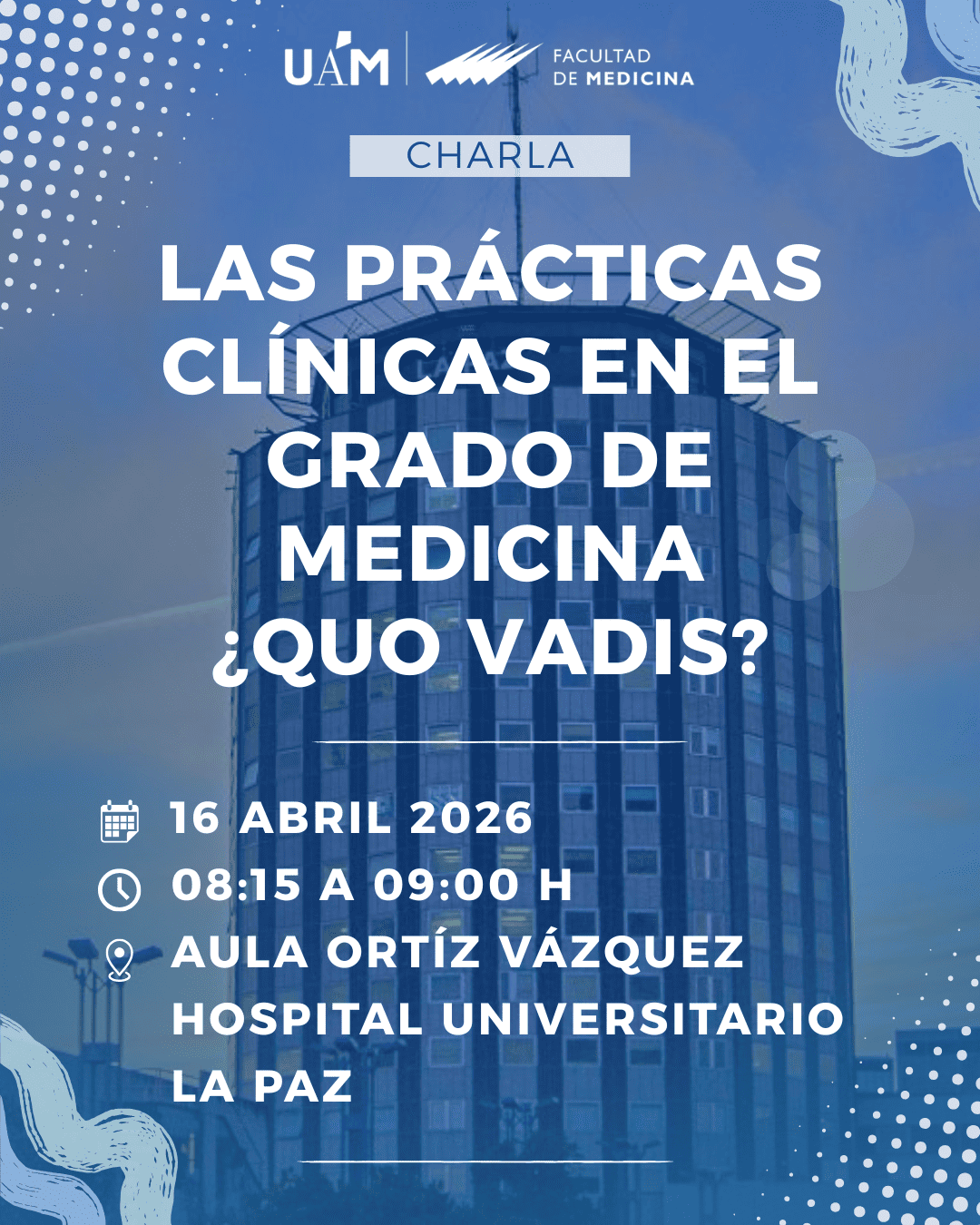 Las prácticas clínicas en el Grado de Medicina Quo Vadis? 