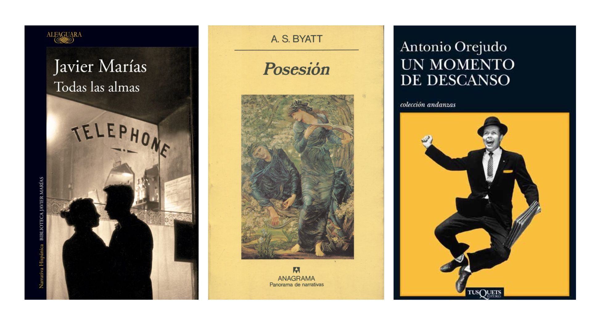 Todas las almas, Javier Marías; Posesión, Byatt; Un momento de descanso, Antonio Orejudo
