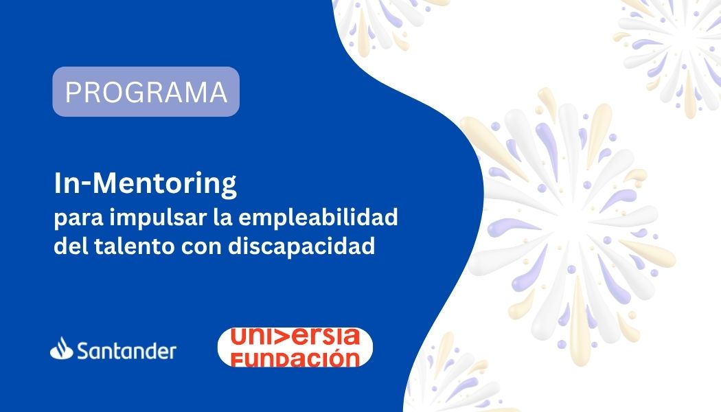 Programa Mentoring Banco Santander - Fundación Universia
