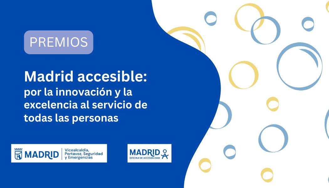 Premios Madrid accesible: por la innovación y la excelencia al servicio de todas las personas 2026