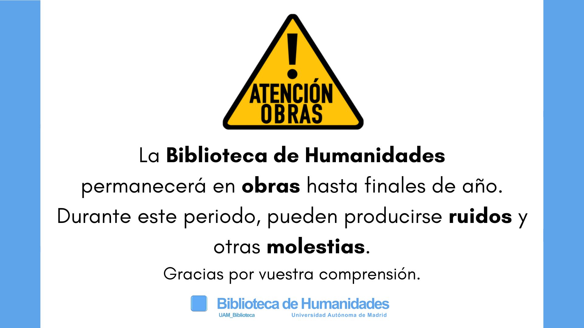 Cartel de aviso de obras en la Biblioteca de Humanidades