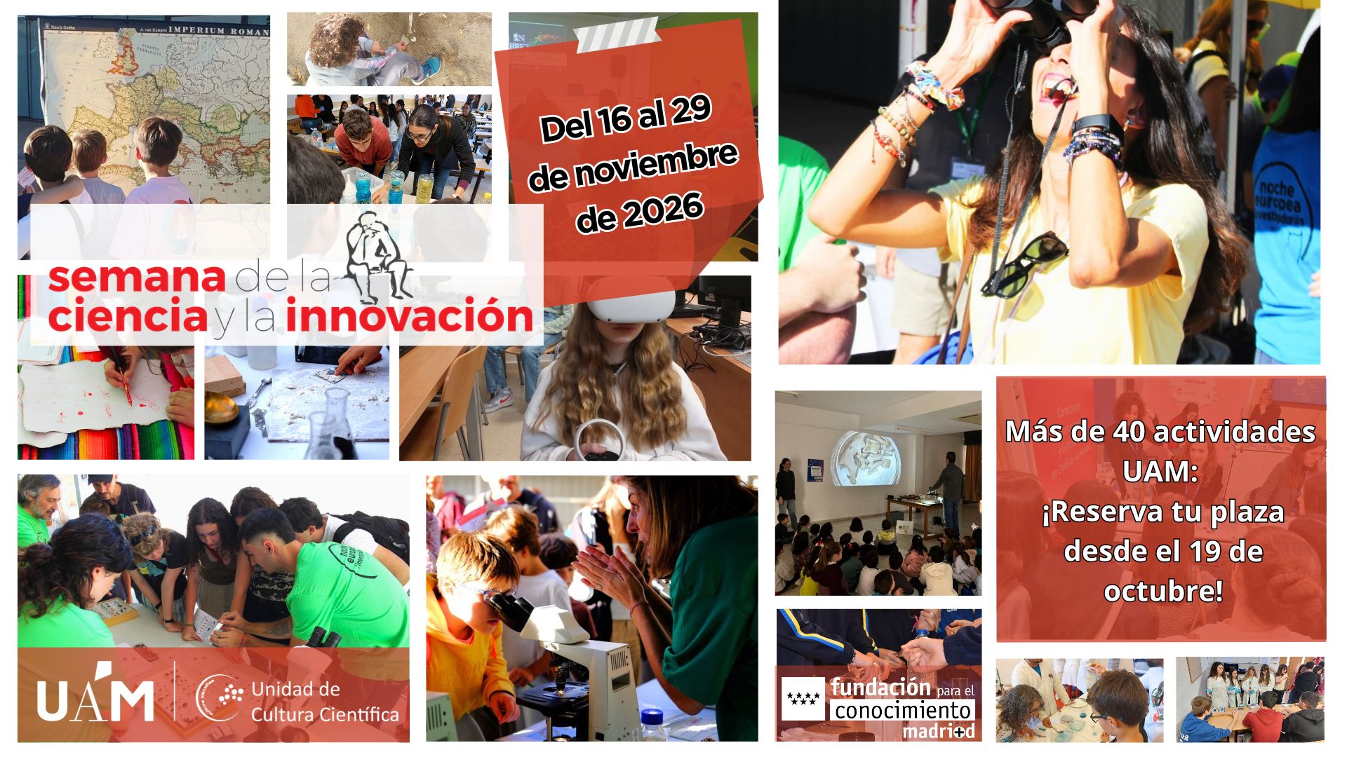 Cartel de la Semana de la Ciencia y la Innovación 2026, que se celebrará del 16 al 29 de noviembre. Incluye un collage de fotografías de niños, jóvenes y adultos participando en talleres científicos, experimentos y actividades. Se anuncia una programación de más de 40 actividades de la Universidad Autónoma de Madrid (UAM), con reserva de plazas a partir del 19 de octubre.