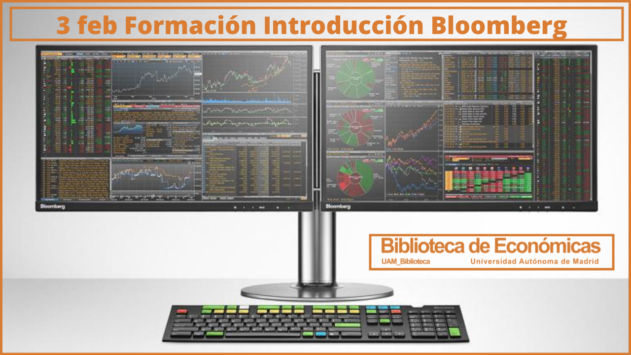 Bloomberg formación de usuarios | Biblioteca de Económicas | Noticias | UAM